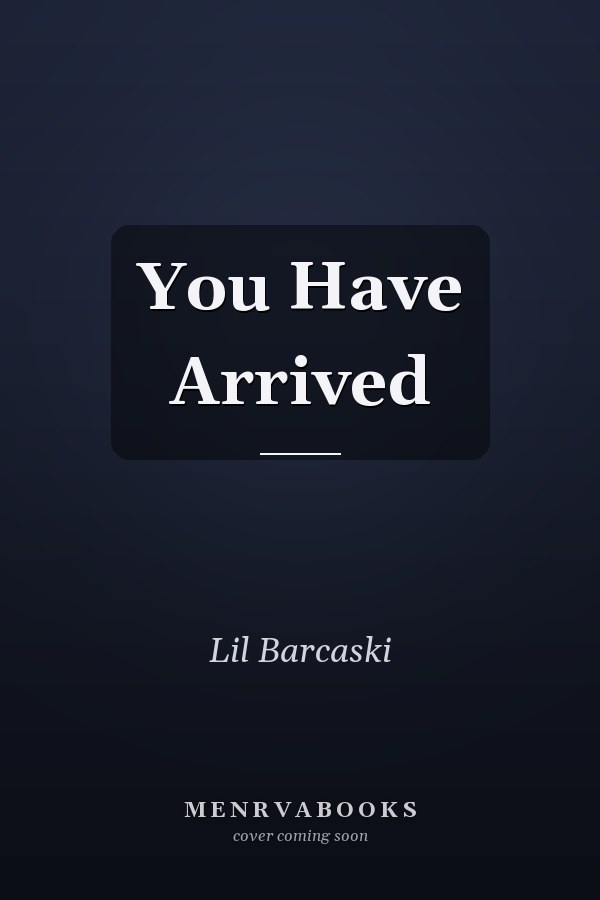 You Have Arrived