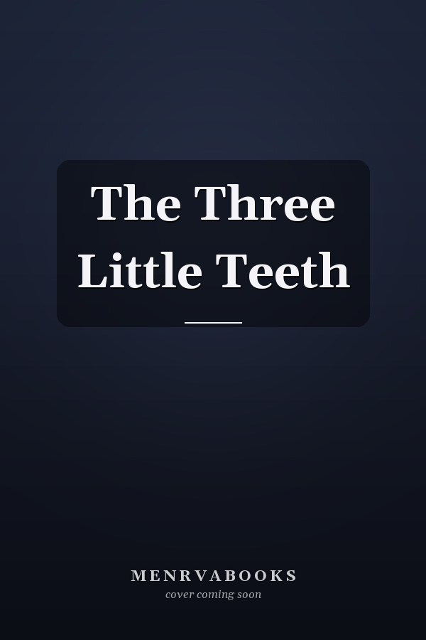 The Three Little Teeth