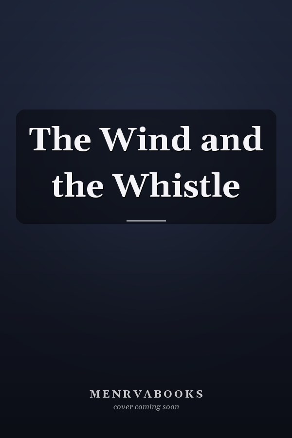 The Wind and the Whistle