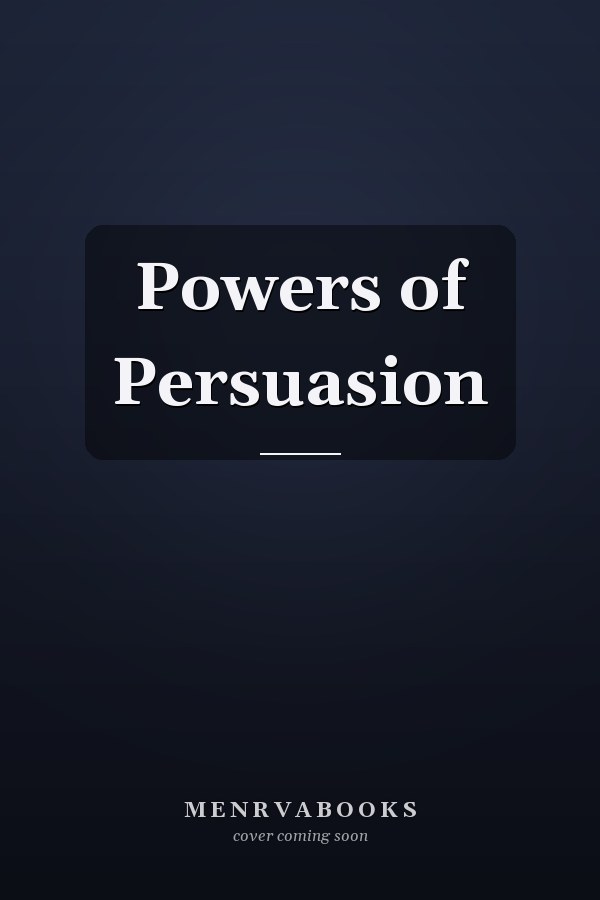 Powers of Persuasion