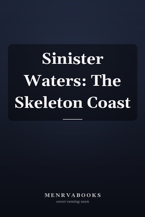 Sinister Waters: The Skeleton Coast