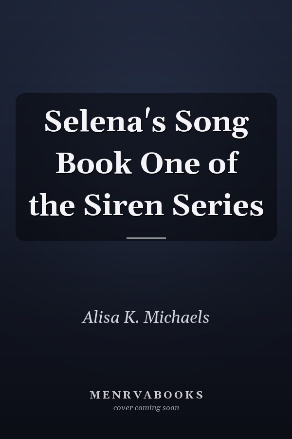 Selena's Song Book One of the Siren Series