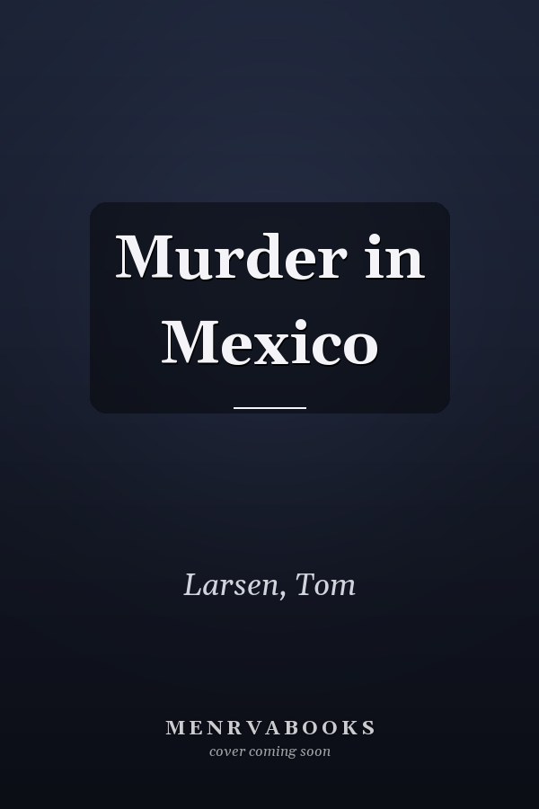 Murder in Mexico