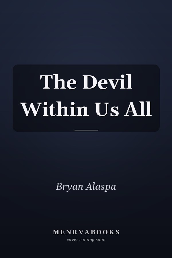 The Devil Within Us All