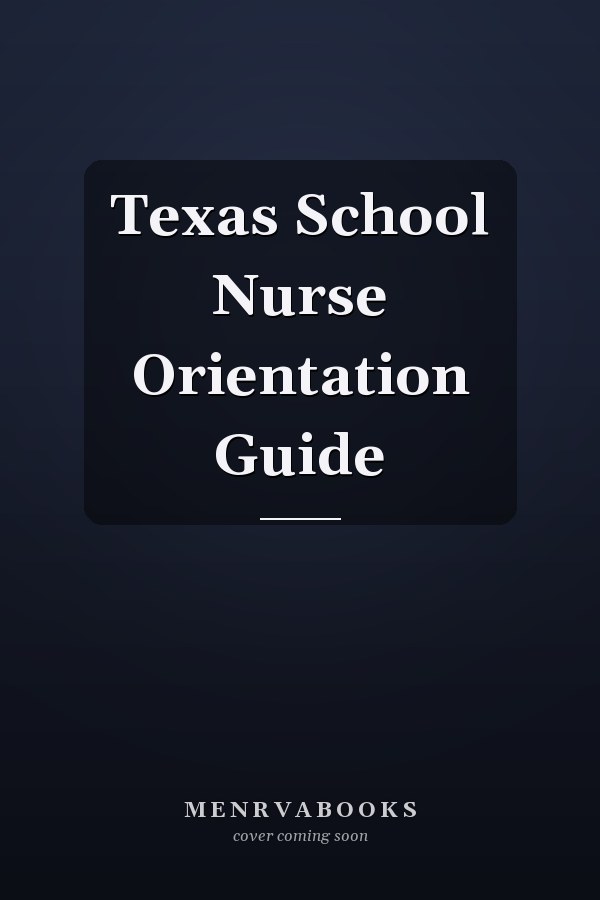 Texas School Nurse Orientation Guide