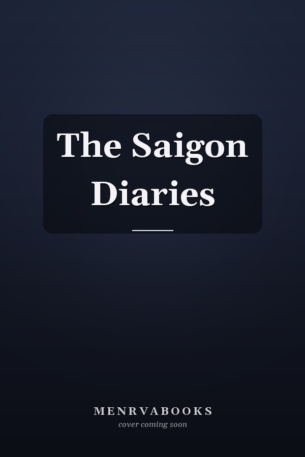 The Saigon Diaries