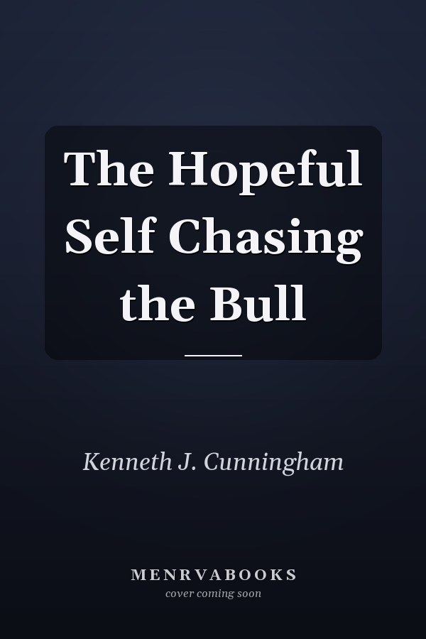 The Hopeful Self Chasing the Bull