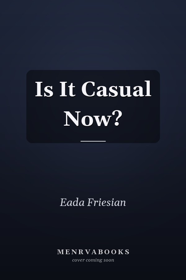Is It Casual Now?