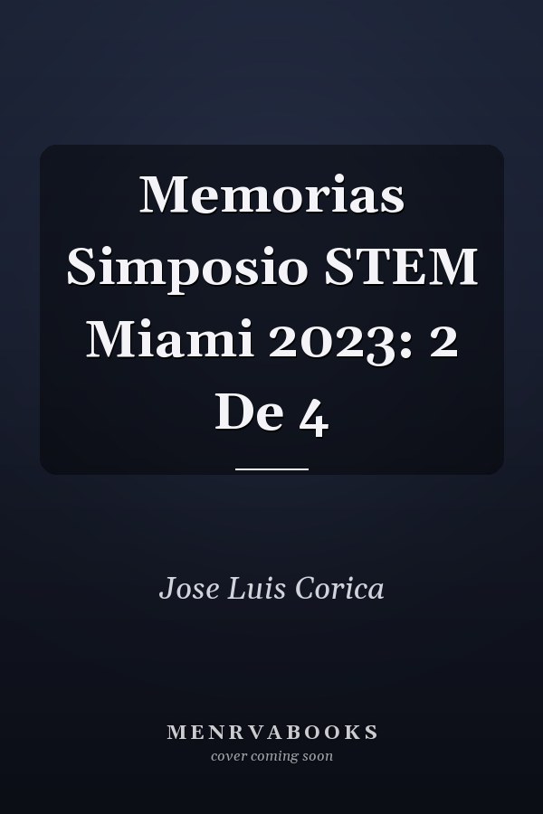 Memorias Simposio STEM Miami 2023: 2 De 4