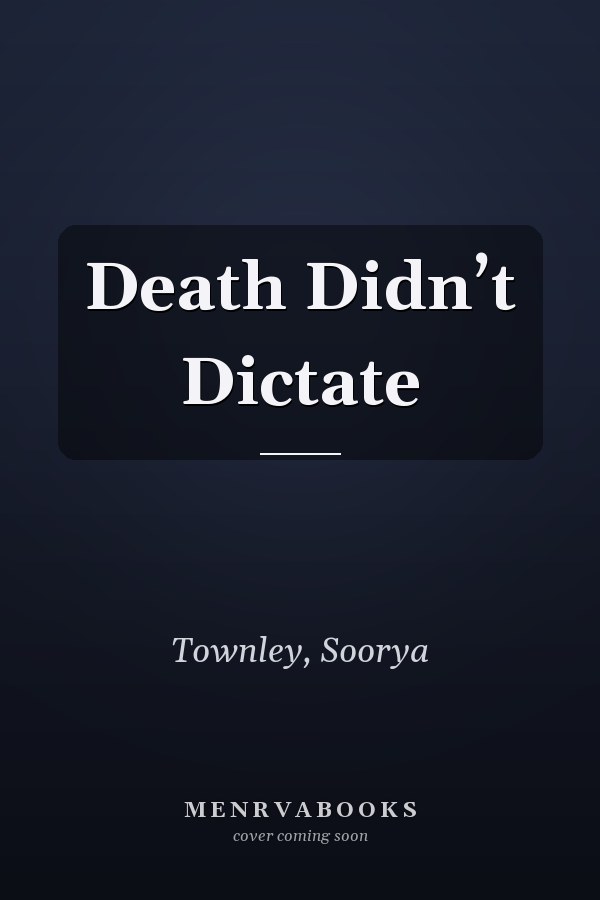 Death Didn’t Dictate