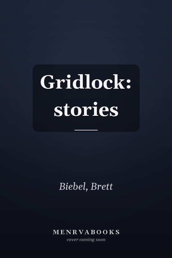 Gridlock: stories
