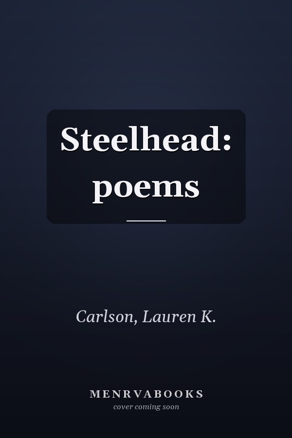 Steelhead: poems