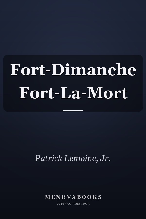 Fort-Dimanche Fort-La-Mort