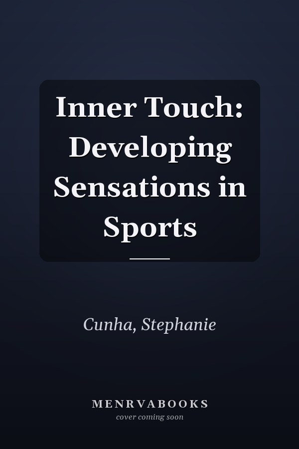 Inner Touch: Developing Sensations in Sports