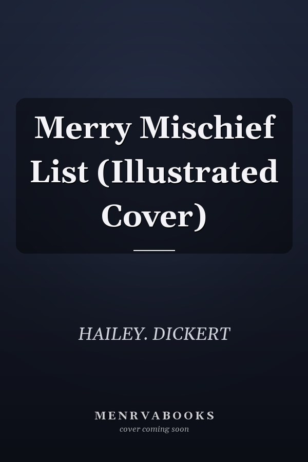 Merry Mischief List (Illustrated Cover)