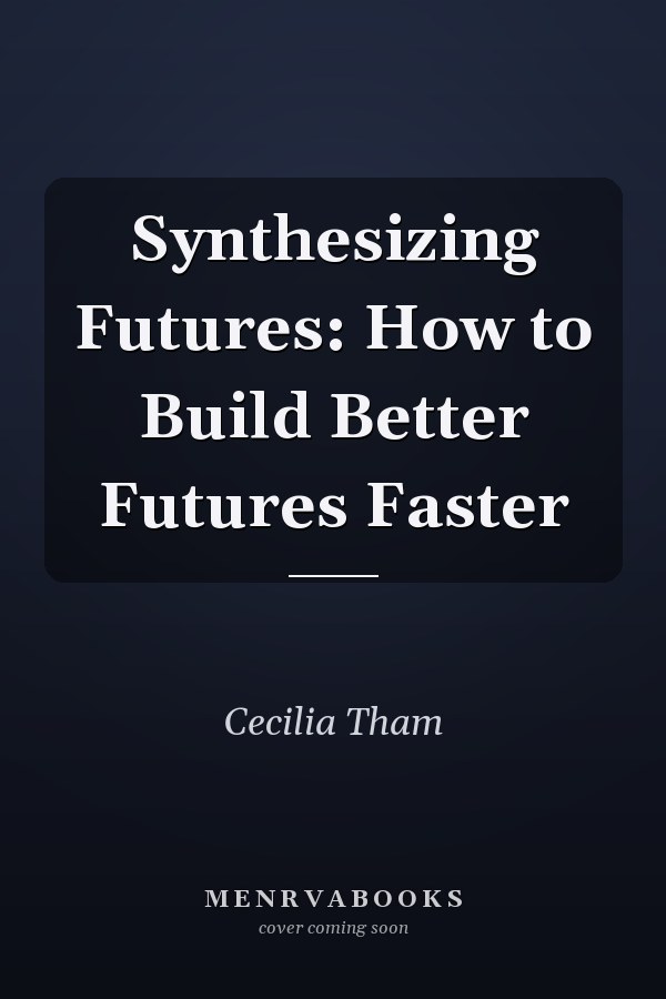 Synthesizing Futures: How to Build Better Futures Faster