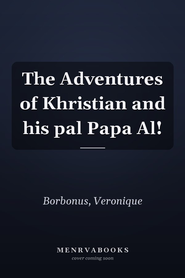 The Adventures of Khristian and his pal Papa Al!