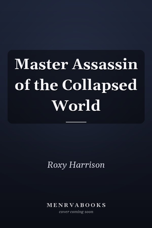 Master Assassin of the Collapsed World