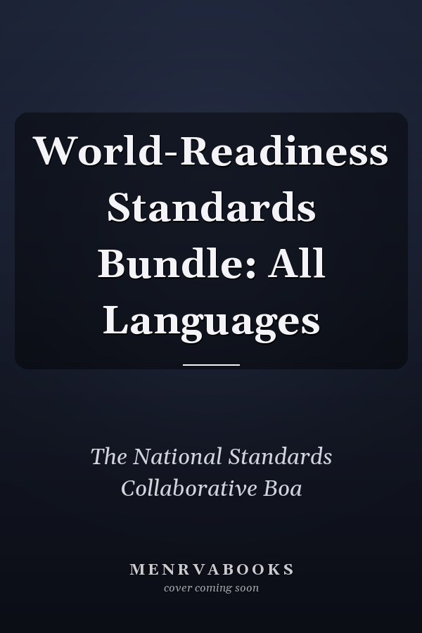 World-Readiness Standards Bundle: All Languages