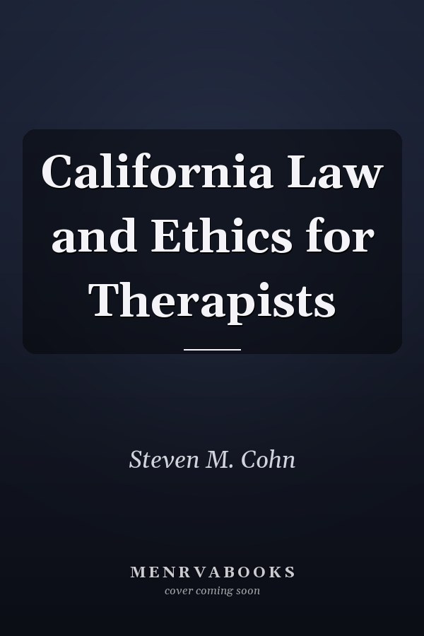 California Law and Ethics for Therapists