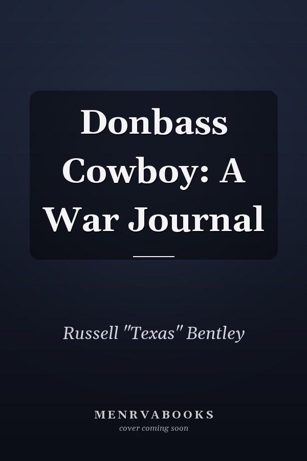 Donbass Cowboy: A War Journal