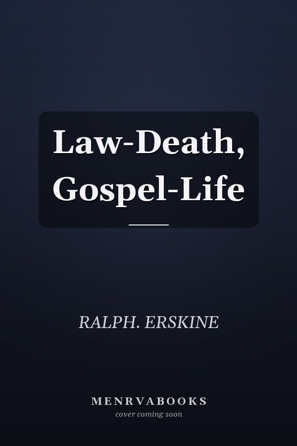 Law-Death, Gospel-Life