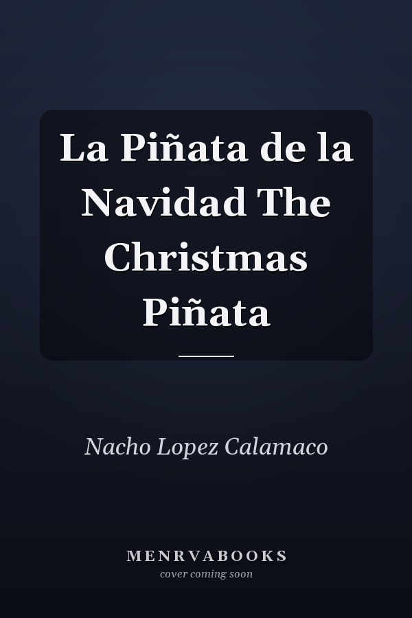 La Piñata de la Navidad The Christmas Piñata