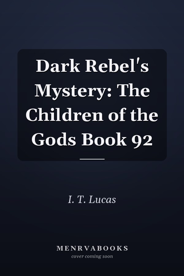 Dark Rebel's Mystery: The Children of the Gods Book 92