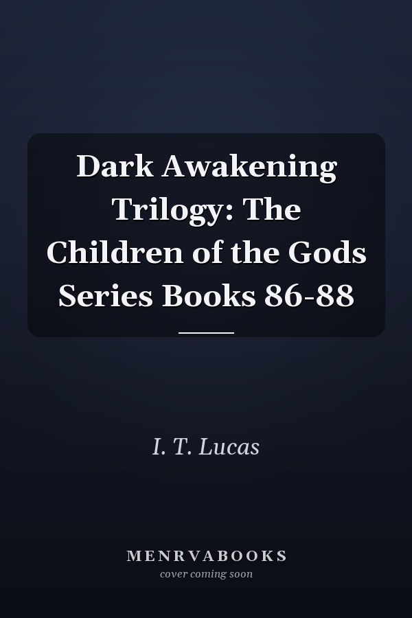 Dark Awakening Trilogy: The Children of the Gods Series Books 86-88