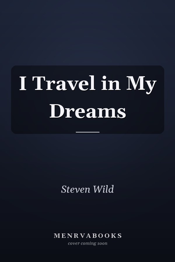 I Travel in My Dreams