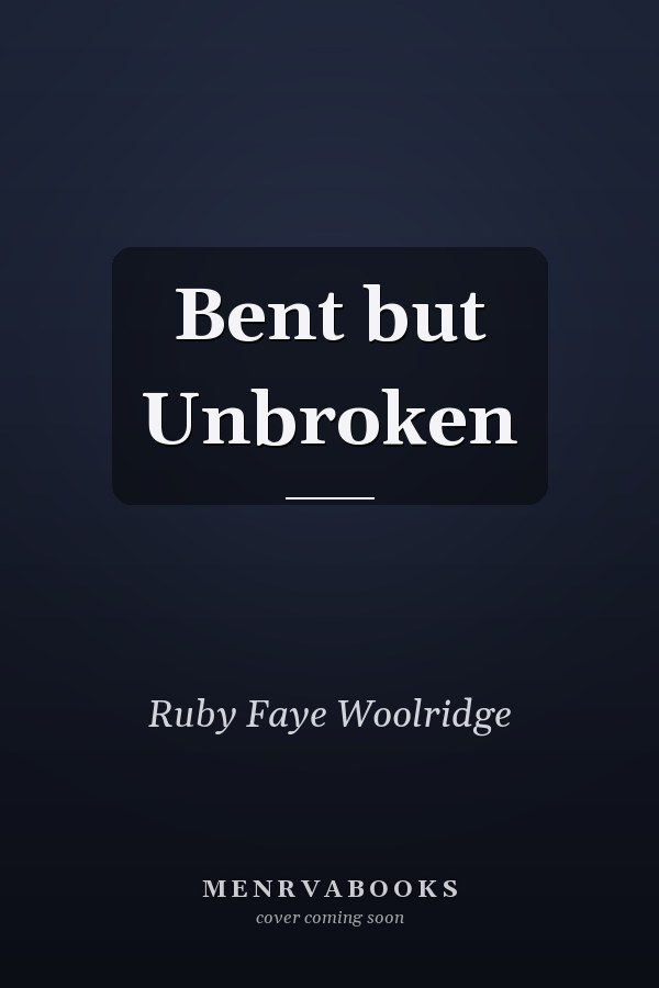 Bent but Unbroken