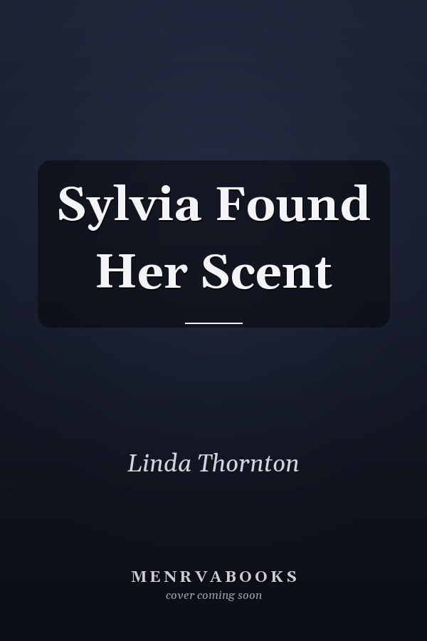 Sylvia Found Her Scent