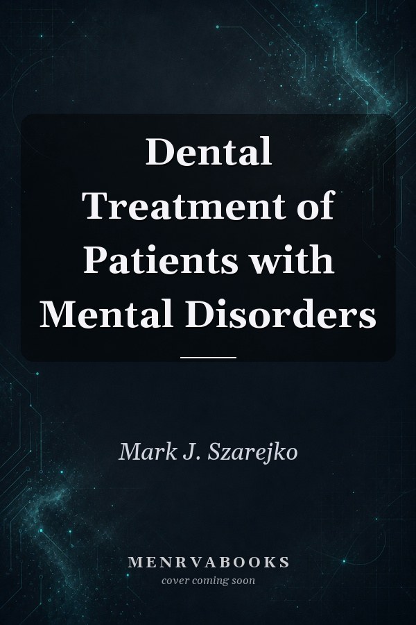 Dental Treatment of Patients with Mental Disorders