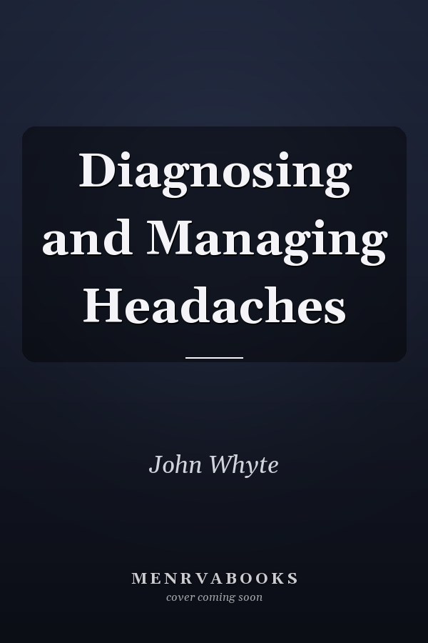 Diagnosing and Managing Headaches