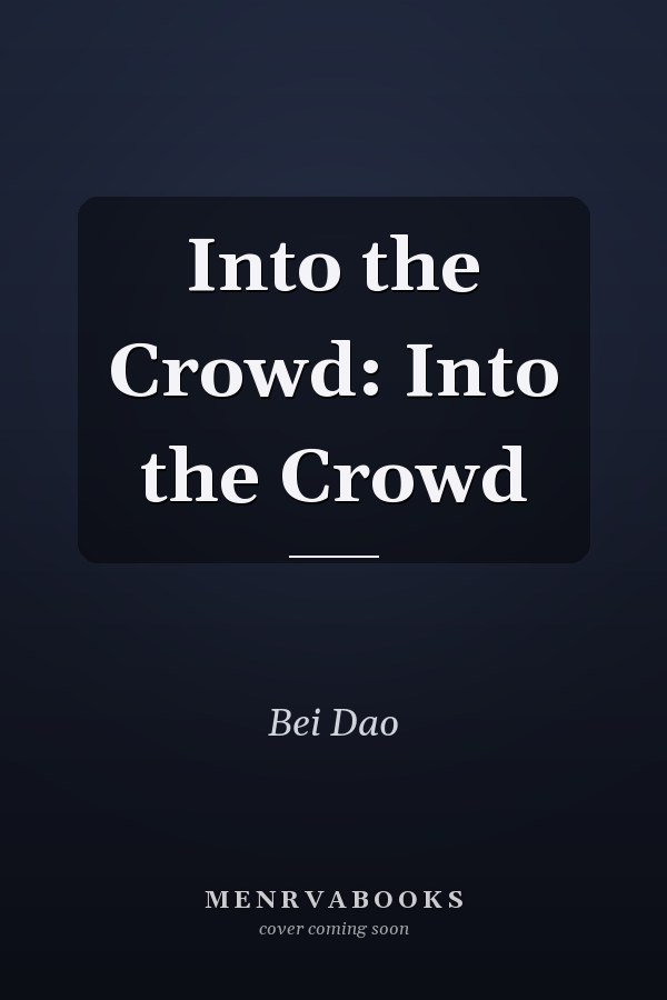 Into the Crowd: Into the Crowd
