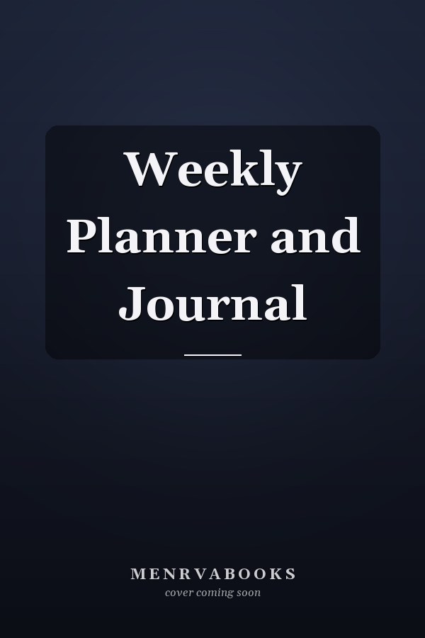Weekly Planner and Journal