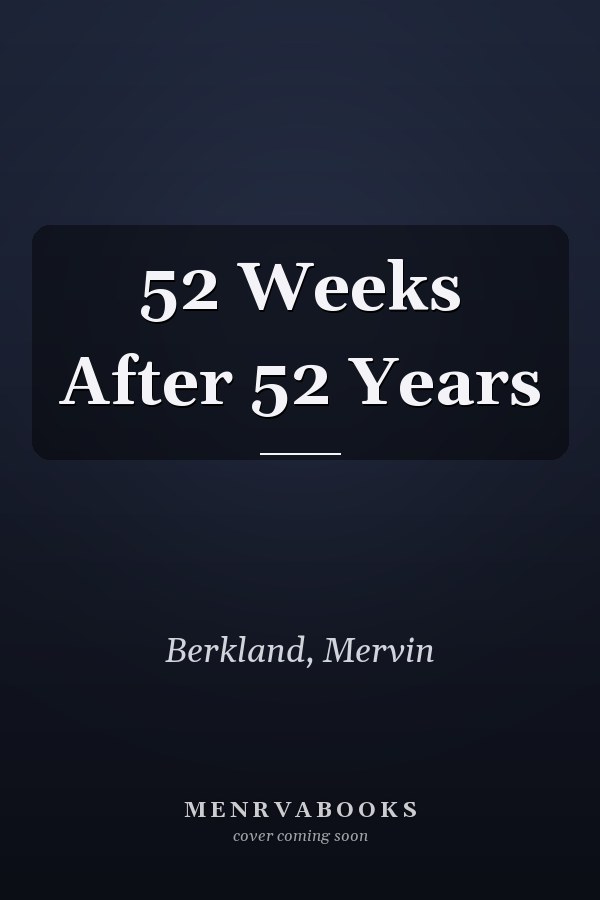 52 Weeks After 52 Years