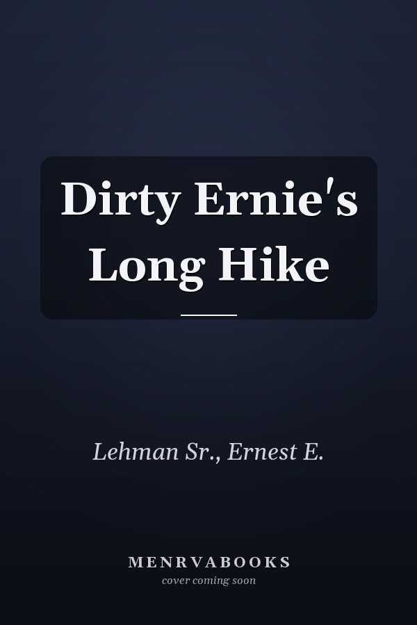 Dirty Ernie's Long Hike