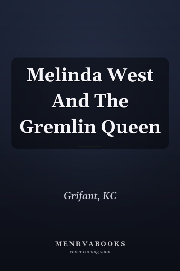 Melinda West And The Gremlin Queen