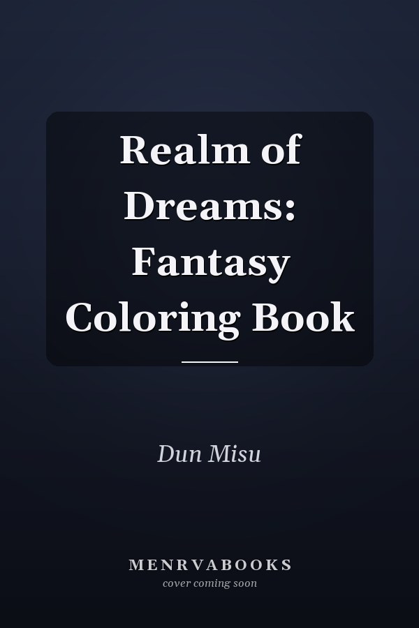 Realm of Dreams: Fantasy Coloring Book