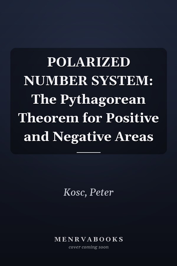 POLARIZED NUMBER SYSTEM: The Pythagorean Theorem for Positive and Negative Areas