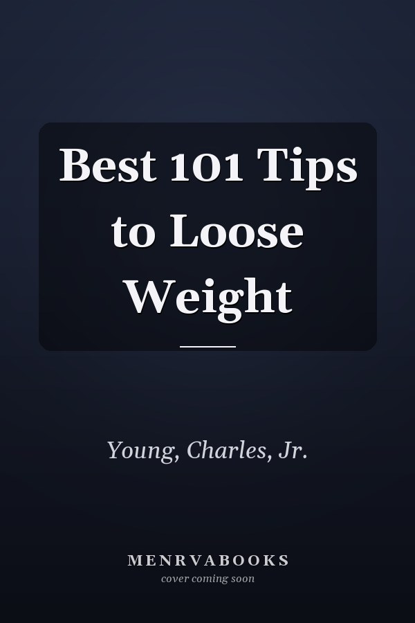 Best 101 Tips to Loose Weight