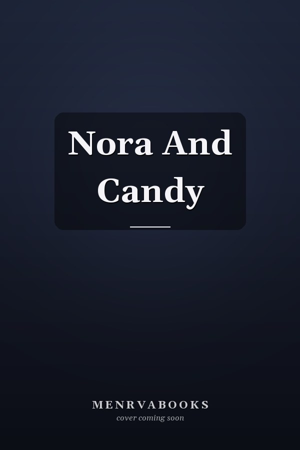 Nora And Candy