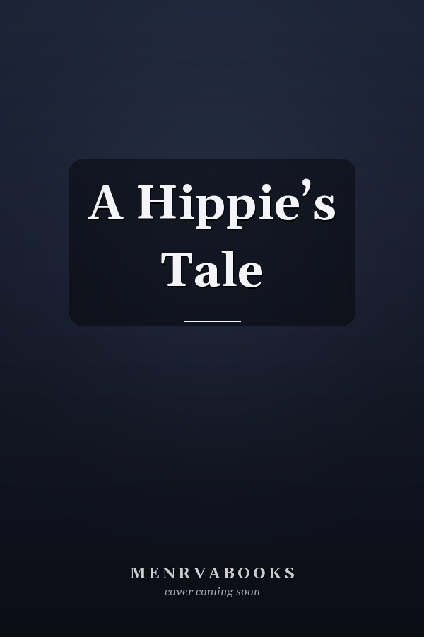 A Hippie’s Tale