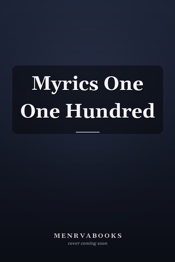 Myrics One One Hundred