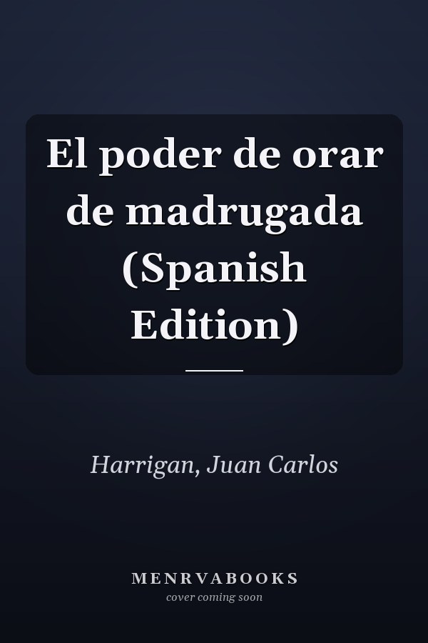 El poder de orar de madrugada (Spanish Edition)