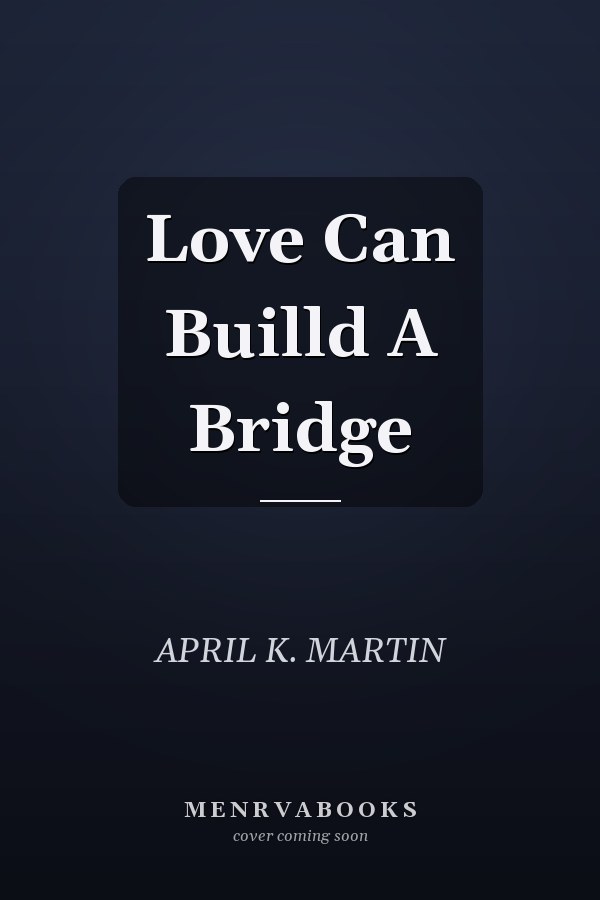 Love Can Builld A Bridge