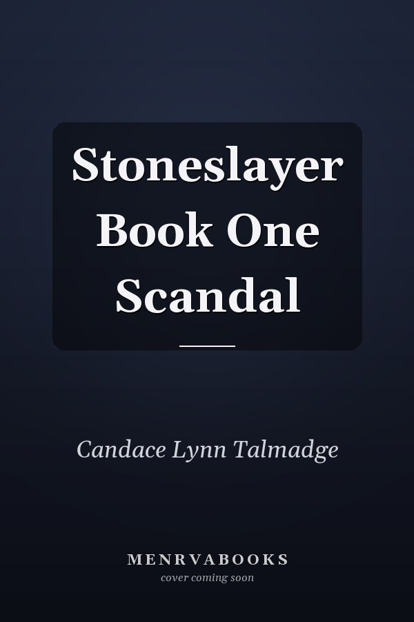 Stoneslayer Book One Scandal
