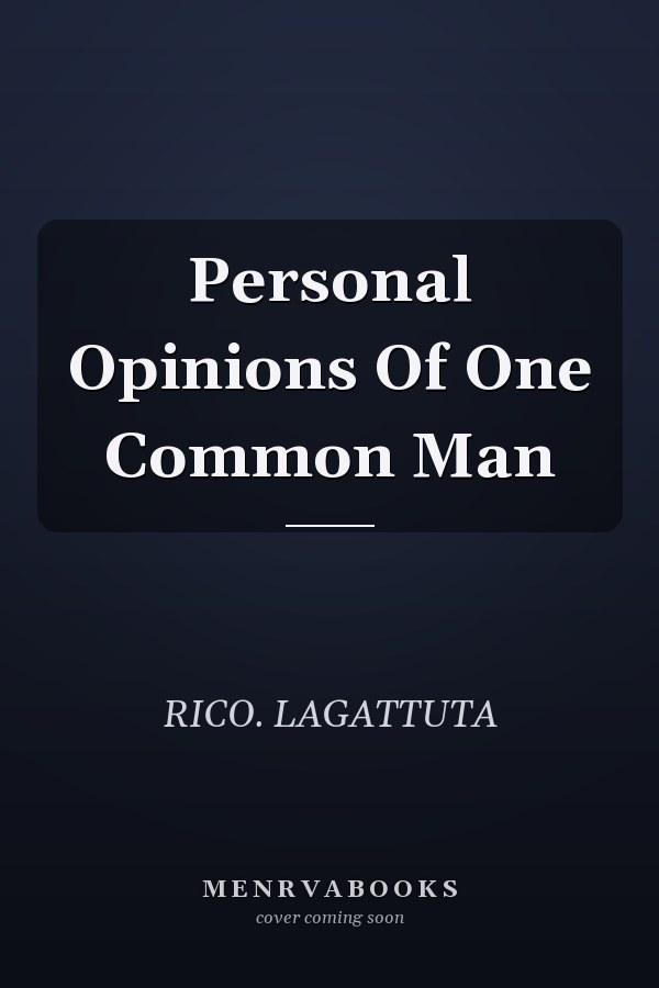 Personal Opinions Of One Common Man