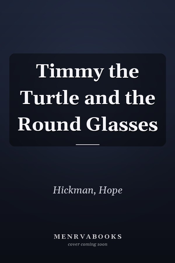 Timmy the Turtle and the Round Glasses